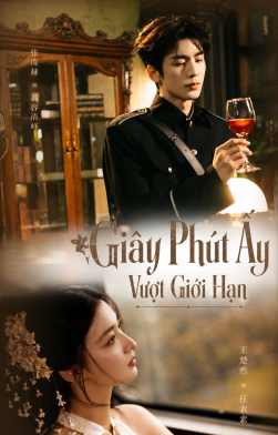 Giây Phút Ấy Vượt Giới Hạn